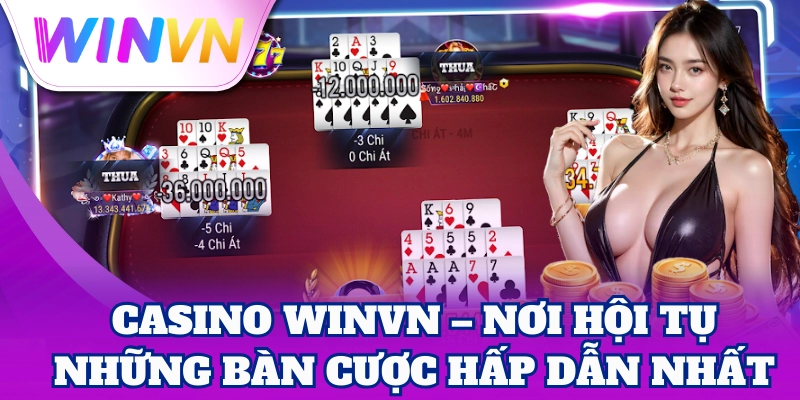 Casino WinVN – Nơi hội tụ những bàn cược hấp dẫn nhất