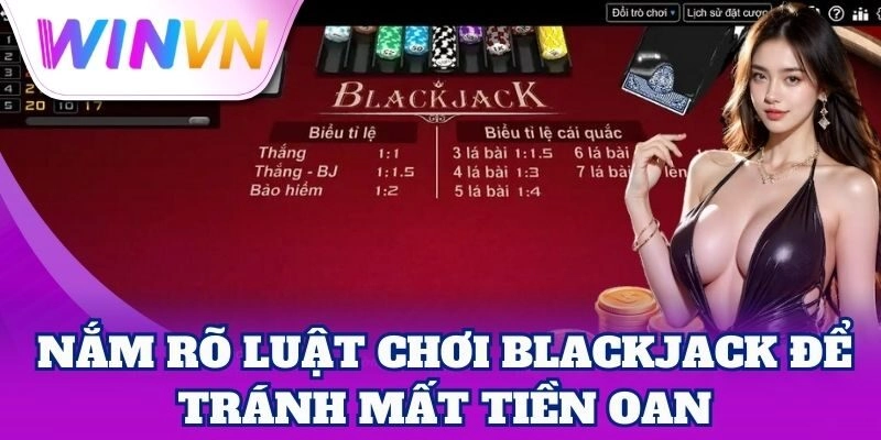 Luật Chơi Blackjack – Mẹo Chơi Hiệu Quả Từ Chuyên Gia