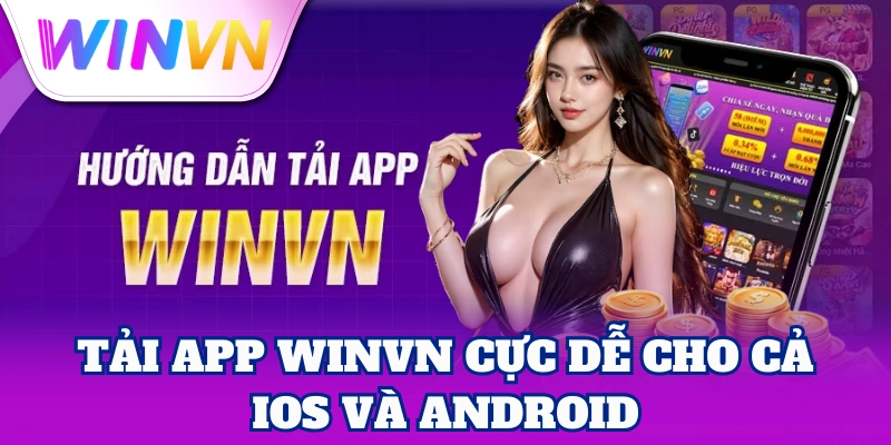 Tải App WinVN cực dễ cho cả iOS và Android